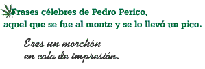 pedro perico lo quiere todo rico, rico...